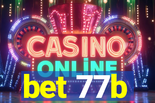 bet 77b